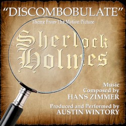 Discombobulate (From the Motion Picture “Sherlock Holmes”)