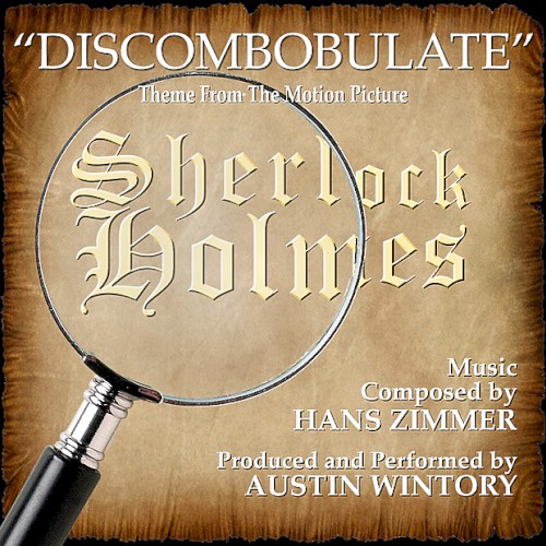 Discombobulate (From the Motion Picture “Sherlock Holmes”)