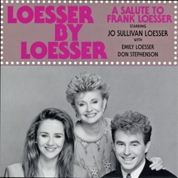 Loesser by Loesser: A Salute to Frank Loesser