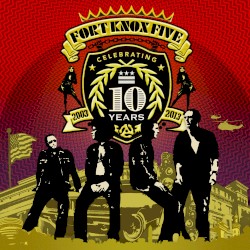 10 Years of Fort Knox Five