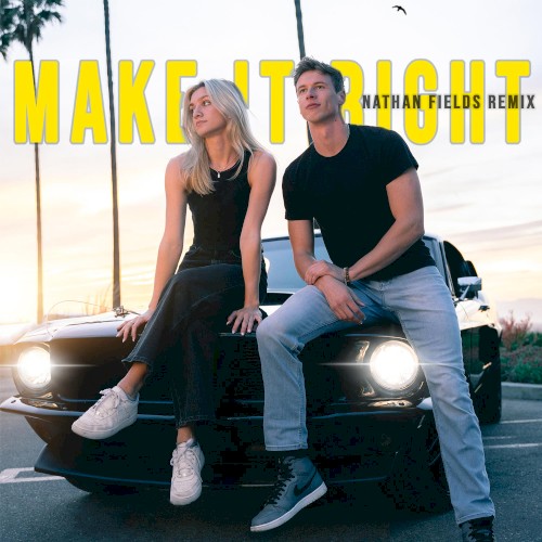Make It Right (Nathan Fields remix)