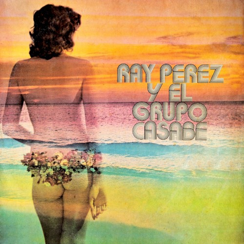 Ray Pérez y el Grupo Casabe