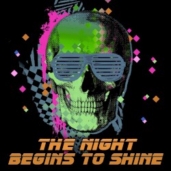 The Night Begins to Shine