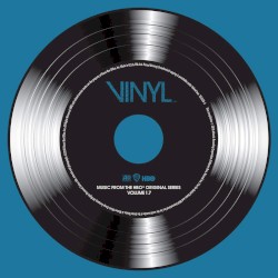 VINYL: Music From The HBO® Original Series - Vol. 1.7