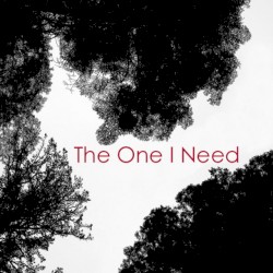 “The One I Need”