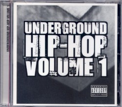Underground Hip-Hop, Volume 1