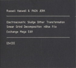 Electroacoustic Sludge Dither Transformation Smear Grind Decomposition nO!se File Exchange Mega Edit