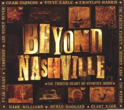 Beyond Nashville: The Twisted Heart of Country Music