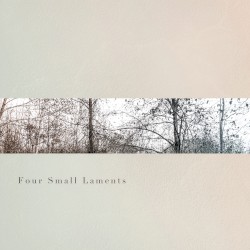 Four Small Laments