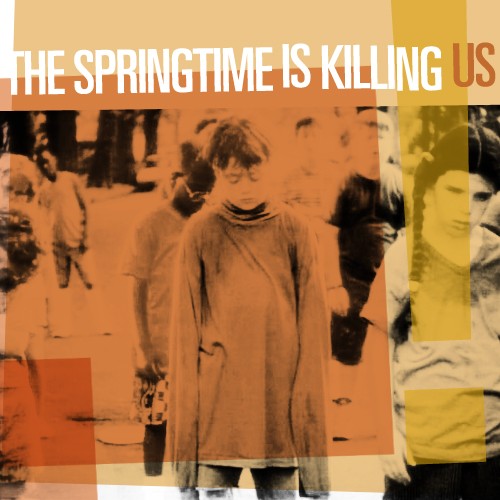 The Springtime Is Killing Us
