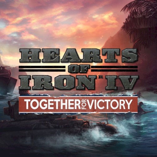 Hearts of Iron IV: Together For Victory