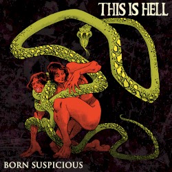 Born Suspicious