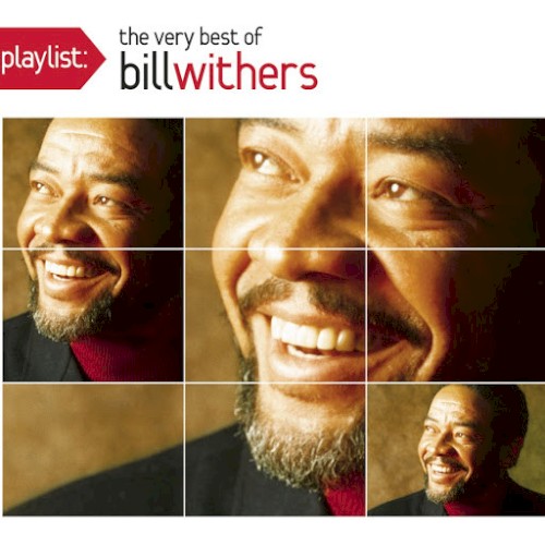 Playlist: The Very Best of Bill Withers