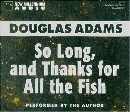 So Long, and Thanks for All the Fish