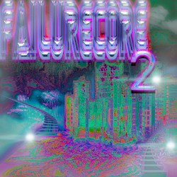 Failurecore 2