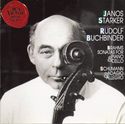 Brahms: Sonatas for Piano & Cello / Schumann: Adagio & Allegro