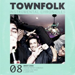 Townfolk Instrumental Chronicles: 08 Brief Lives