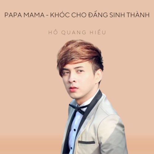 PaPa MaMa - Khóc Cho Đấng Sinh Thành