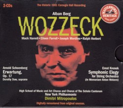 Berg: Wozzeck / Schoenberg: Erwartung, op. 17 / Krenek: Symphonic elegy for string orchestra (In Memoriam Anton Webern)