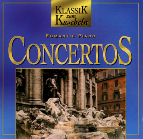 Klassik zum Kuscheln: Romantic Piano Concertos