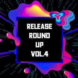 Release Round Up Vol.4