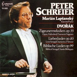 Zigeunermelodien Op. 55 / Liebeslieder Op. 83 / Biblische Lieder Op. 99