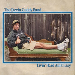 Livin’ Hard Ain’t Easy