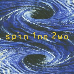 Spin 1ne 2wo