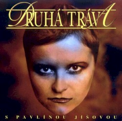Druhá tráva s Pavlínou Jíšovou