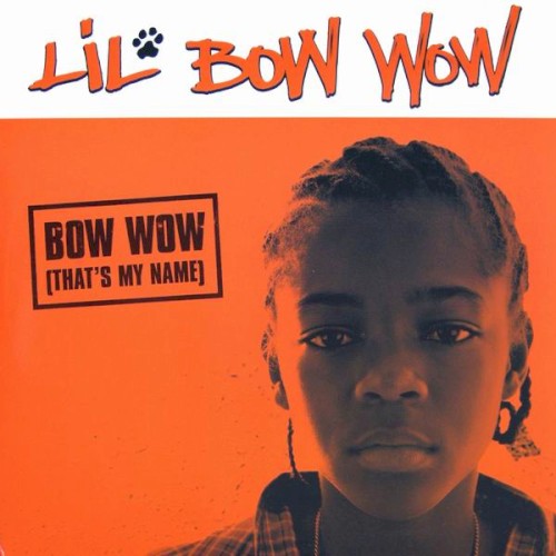 Bow Wow (That’s My Name)