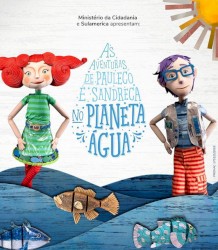 As Aventuras de Pauleco e Sandreca no Planeta Água