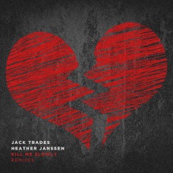 Kill Me Slowly (Remixes)