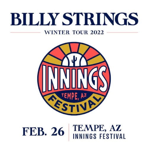 2022-02-26: Innings Festival, Tempe, AZ, USA