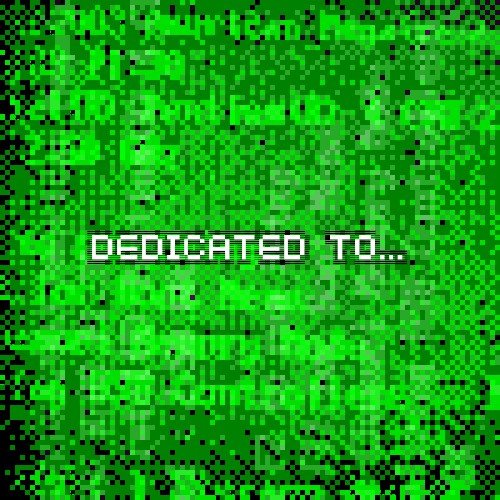 Dedicated to…