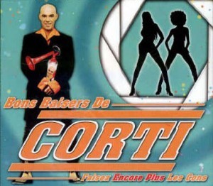 Bons Baisers de Corti faisez encore plus les cons