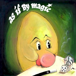 As If By Magic