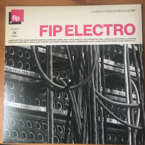 La Discothèque idéale de FIP : FIP Electro