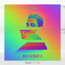 Brevemente (Shrooms IP-57 Edit)