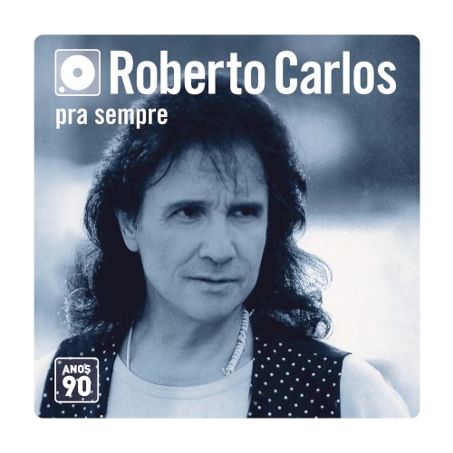 Pra sempre: Anos 90