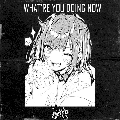 What're You Doing Now
