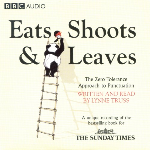 Eats, Shoots & Leaves