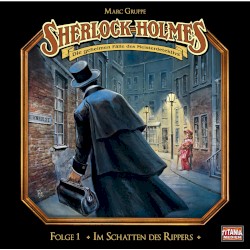 Sherlock Holmes – Die geheimen Fälle des Meisterdetektivs, Folge 1: Im Schatten des Rippers