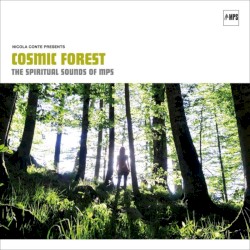Nicola Conte Presents Cosmic Forest: The Spiritual Sound of MPS