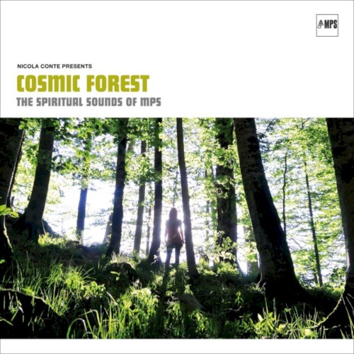 Nicola Conte Presents Cosmic Forest: The Spiritual Sound of MPS