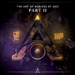The Art Of Remixes EP 2021 (Part II)