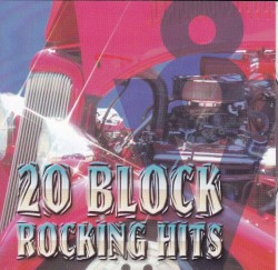 20 Block Rocking Hits