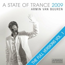 A State of Trance 2009 (The Full Versions – Vol. 1)