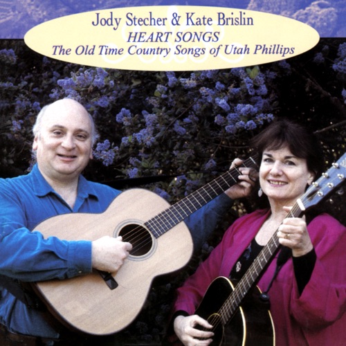 Heart Songs: The Old Time Country Songs Of Utah Phillips