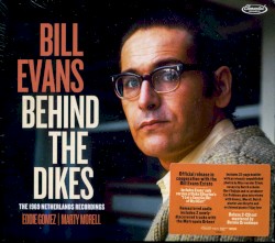 Behind The Dikes: The 1969 Netherlands Recordings