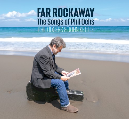Far Rockaway - The Songs of Phil Ochs